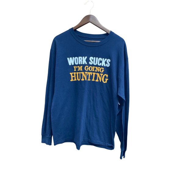 Work Sucks Im Going Hunting Brisco Brands Long Sleeve Shirt L 100% Cotton Navy B - Picture 1 of 4